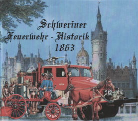 Schweriner Feuerwehr-Historik 1863